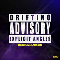 Drifting Advisory Decal - Custom Cutz